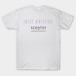 best job ever scentsy independent consultant T-Shirt